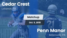 Matchup: Cedar Crest High vs. Penn Manor  2018