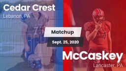 Matchup: Cedar Crest High vs. McCaskey  2020