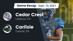 Recap: Cedar Crest  vs. Carlisle  2021
