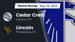 Recap: Cedar Crest  vs. Lincoln  2022