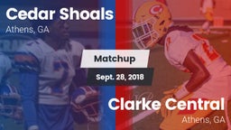 Matchup: Cedar Shoals High vs. Clarke Central  2018