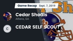 Recap: Cedar Shoals   vs. CEDAR SELF SCOUT 2019
