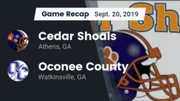 Recap: Cedar Shoals   vs. Oconee County  2019