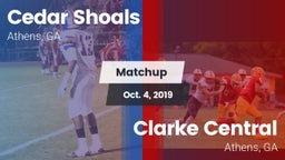Matchup: Cedar Shoals High vs. Clarke Central  2019