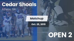 Matchup: Cedar Shoals High vs. OPEN 2 2019
