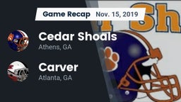 Recap: Cedar Shoals   vs. Carver  2019