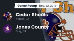 Recap: Cedar Shoals   vs. Jones County  2019