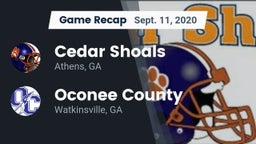 Recap: Cedar Shoals   vs. Oconee County  2020