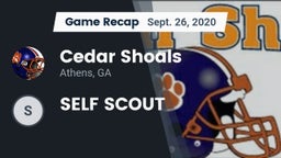 Recap: Cedar Shoals   vs. SELF SCOUT 2020