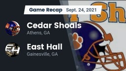 Recap: Cedar Shoals   vs. East Hall  2021