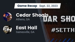 Recap: Cedar Shoals   vs. East Hall  2023