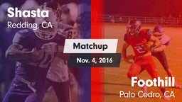 Matchup: Shasta  vs. Foothill  2016