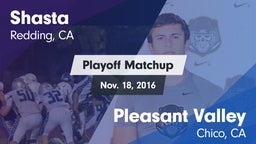 Matchup: Shasta  vs. Pleasant Valley  2016