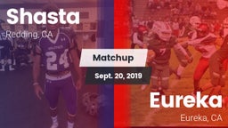 Matchup: Shasta  vs. Eureka  2019