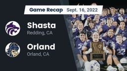 Recap: Shasta  vs. Orland  2022