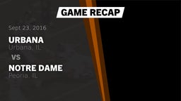 Recap: Urbana  vs. Notre Dame  2016