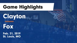 Clayton  vs Fox  Game Highlights - Feb. 21, 2019