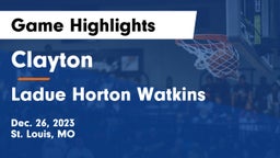 Clayton  vs Ladue Horton Watkins  Game Highlights - Dec. 26, 2023