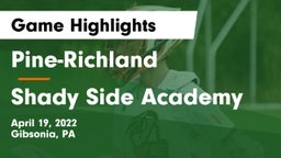 Pine-Richland  vs Shady Side Academy  Game Highlights - April 19, 2022