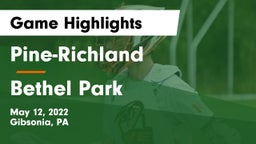 Pine-Richland  vs Bethel Park  Game Highlights - May 12, 2022