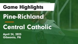Pine-Richland  vs Central Catholic  Game Highlights - April 24, 2023