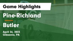 Pine-Richland  vs Butler  Game Highlights - April 26, 2023