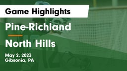 Pine-Richland  vs North Hills  Game Highlights - May 2, 2023