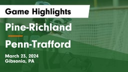 Pine-Richland  vs Penn-Trafford  Game Highlights - March 23, 2024