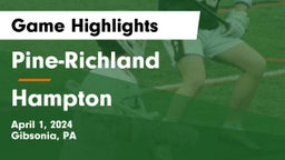 Pine-Richland  vs Hampton  Game Highlights - April 1, 2024