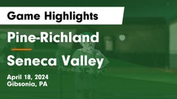 Pine-Richland  vs Seneca Valley  Game Highlights - April 18, 2024