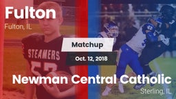 Matchup: Fulton  vs. Newman Central Catholic  2018