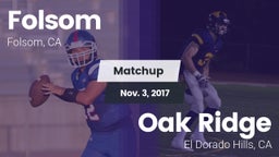Matchup: Folsom  vs. Oak Ridge  2017