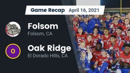 Recap: Folsom  vs. Oak Ridge  2021