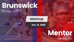 Matchup: Brunswick High vs. Mentor  2016