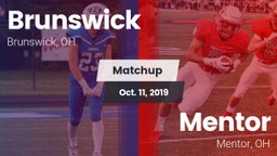Matchup: Brunswick High vs. Mentor  2019