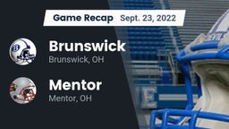 Recap: Brunswick  vs. Mentor  2022