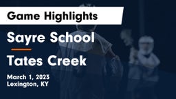 Sayre School vs Tates Creek  Game Highlights - March 1, 2023