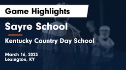Sayre School vs Kentucky Country Day School Game Highlights - March 16, 2023