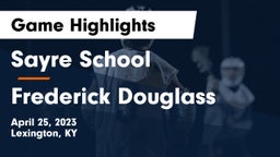 Sayre School vs Frederick Douglass Game Highlights - April 25, 2023