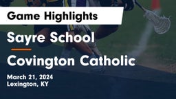 Sayre School vs Covington Catholic  Game Highlights - March 21, 2024
