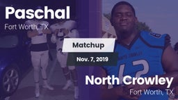 Matchup: Paschal  vs. North Crowley  2019