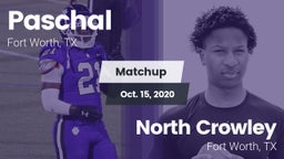 Matchup: Paschal  vs. North Crowley  2020