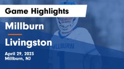 Millburn  vs Livingston  Game Highlights - April 29, 2023