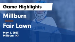Millburn  vs Fair Lawn  Game Highlights - May 6, 2023
