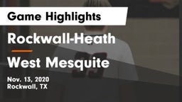 Rockwall-Heath  vs West Mesquite  Game Highlights - Nov. 13, 2020