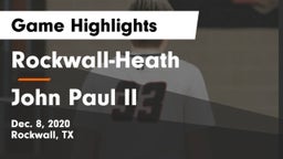 Rockwall-Heath  vs John Paul II  Game Highlights - Dec. 8, 2020