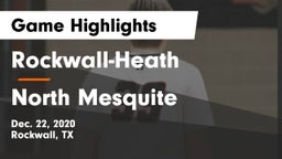 Rockwall-Heath  vs North Mesquite  Game Highlights - Dec. 22, 2020