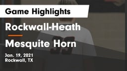 Rockwall-Heath  vs Mesquite Horn  Game Highlights - Jan. 19, 2021