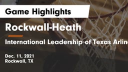 Rockwall-Heath  vs International Leadership of Texas Arlington-Grand Prairie Game Highlights - Dec. 11, 2021