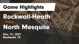 Rockwall-Heath  vs North Mesquite  Game Highlights - Dec. 21, 2021